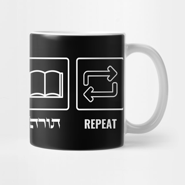 Eat Sleep Torah Repeat! Jewish Humor by JMM Designs